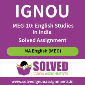 IGNOU MEG 10 English Studies in India Solved Assignment