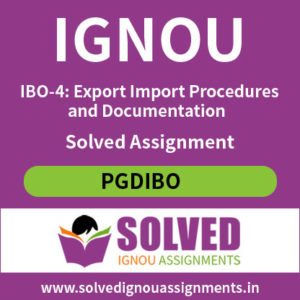 IGNOU IBO 4 Solved Assignment (PGDIBO)
