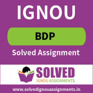 IGNOU BDP Solved Assignment