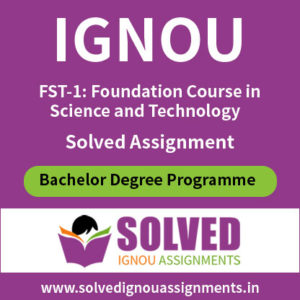 IGNOU FST 1 Solved Assignment