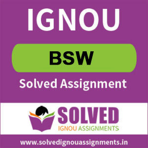 IGNOU BSW Solved Assignment