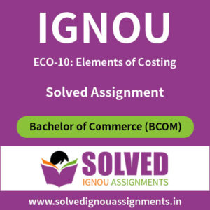IGNOU ECO 10 Solved Assignment
