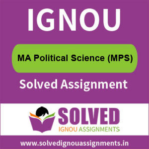 IGNOU MA Political Science Solved Assignments (MPS)
