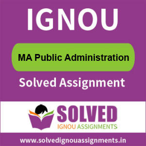 IGNOU MA Public Administration Solved Assignments