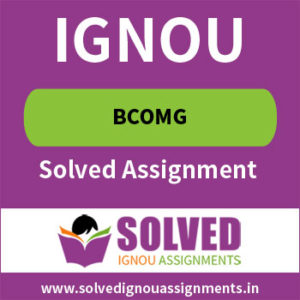 IGNOU BCOMG Solved Assignment