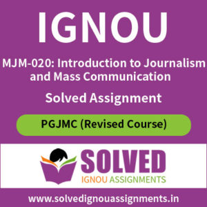 IGNOU MJM 20 Solved Assignment