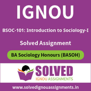 IGNOU BSOC 101 Solved Assignment