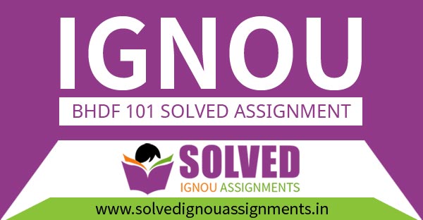 IGNOU BHDF 101 Solved Assignment