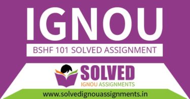 IGNOU BSHF 101 Solved Assignment