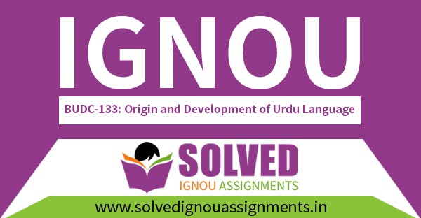 IGNOU BUDC 133 Solved Assignment