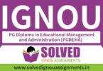 IGNOU PGDEMA Solved Assignment