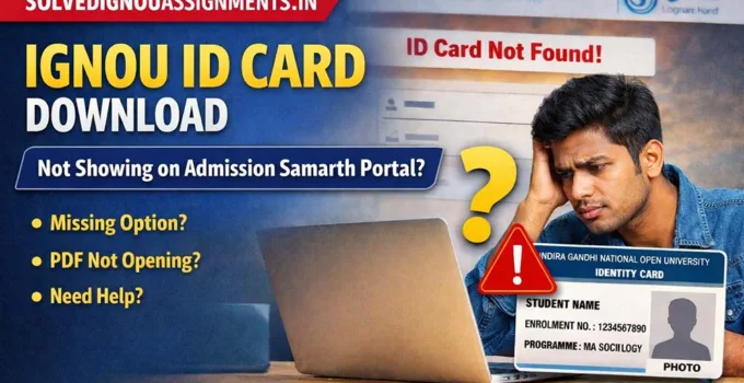 IGNOU ID card download - not showing on admission Samarth portal